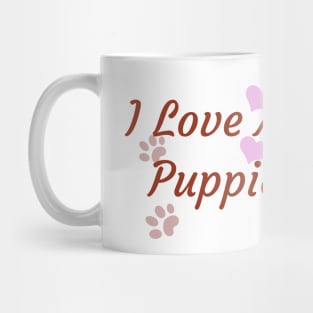 I Love My Puppies Mug